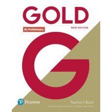 Gold B1 Preliminary New Edition Teacher''s Book