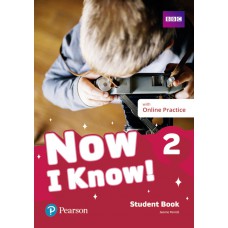 Now I Know! 2: Student Book with Online Practice