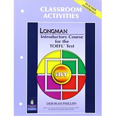 Longman Introductory Course For The Toefl Test: Ibt Classroom Activities