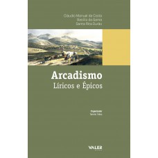 Arcadismo: Lírico e épicos