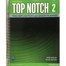 Top Notch 2 Teacher Edition & Lesson Planner_Third Edition