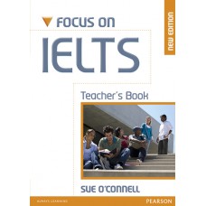 Focus On Ielts Teacher''s Book New Edition