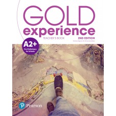 Gold Experience A2+ Pre-preliminary for schools Teacher''s Book