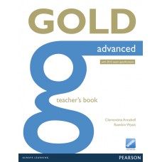 Gold Advanced Teacher''s Book