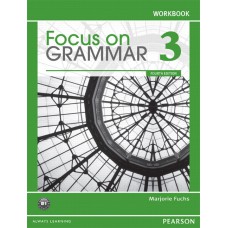 Focus On Grammar 3 Workbook