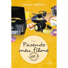 Fazendo meu filme - Lado B