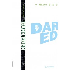 Dark Eden O medo é a cura