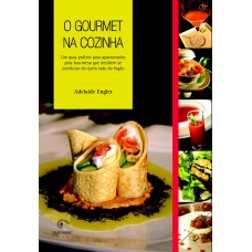 O gourmet na cozinha