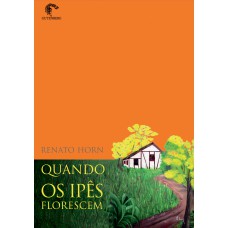 Quando os ipês florescem