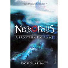 Necrópolis 1 - A Fronteira das Almas