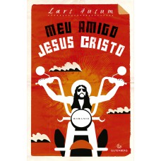 Meu amigo Jesus Cristo