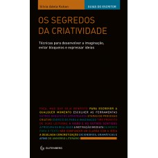 segredos da criatividade - Técnicas para desenvolver a imaginação, evitar bloqueios e expressar ideias, Os