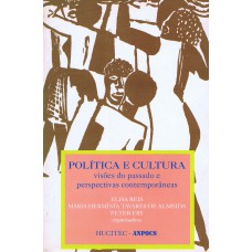 Política e cultura: Visões do passado e perspectivas contemporâneas