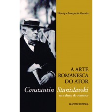 A arte romanesca do ator: Constantin Stanislavski na cultura do romance