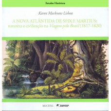 A nova Atlântida de Spix e Martius A nova Atlântida de Spix e Martius