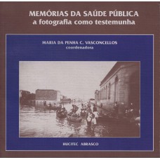 Memórias da saúde pública Memórias da saúde pública