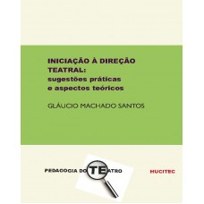 Iniciação à direção teatral