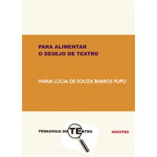 Para alimentar o desejo de teatro