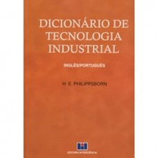 Dicionário de Tecnologia Industrial. Inglês-Português