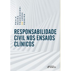 RESPONSABILIDADE CIVIL NOS ENSAIOS CLÍNICOS