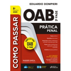 COMO PASSAR NA OAB 2ª FASE - PRATICA PENAL - 8ª ED – 2020