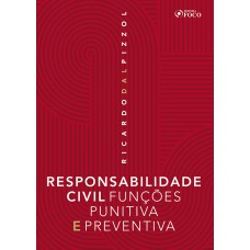 RESPONSABILIDADE CIVIL FUNÇOES PUNITIVA E PREVENTIVA