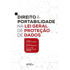 DIREITO À PORTABILIDADE NA LEI GERAL DE PROTEÇÃO DE DADOS