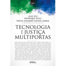 TECNOLOGIA E JUSTIÇA MULTIPORTAS - 1ª ED - 2021