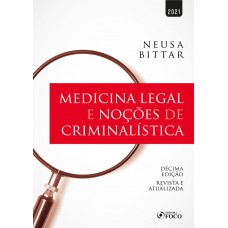 MEDICINA LEGAL E NOÇÕES DE CRIMINALISTICA - 10ª ED - 2021