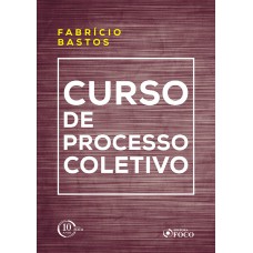 Curso de processo coletivo - 1ª edição - 2018