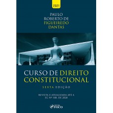 CURSO DE DIREITO CONSTITUCIONAL - 6ª ED - 2021