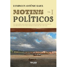 MOTINS POLÍTICOS VOL. I