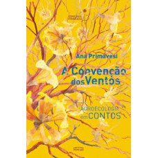 A Convenção dos Ventos: Agroecologia em Contos