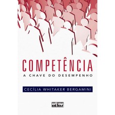 Competência: A Chave Do Desempenho