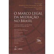 O Marco Legal Da Mediação No Brasil: Comentários À Lei Nº 13.140, De 26 De Junho De 2015