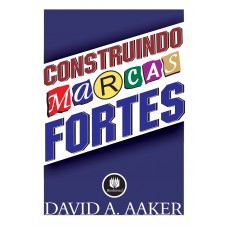 Construindo Marcas Fortes