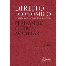 Direito Econômico - Do Direito Nacional ao Direito Supranacional