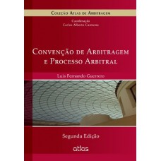 Convenção De Arbitragem E Processo Arbitral