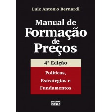 Manual De Formação De Preços: Políticas, Estratégias E Fundamentos