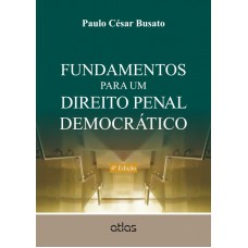 Fundamentos Para Um Direito Penal Democrático