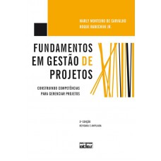 Fundamentos Em Gestão De Projetos: Construindo Competências Para Gerenciar Projetos