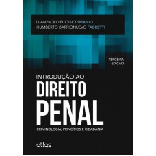 Introdução Ao Direito Penal: Criminologia, Princípios E Cidadania