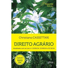 Direito Agrário: Atualizado Com As Leis 13.001/14 E 13.043/14, Ec 81/14 E Novo Cpc