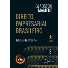 Direito Empresarial Brasileiro - Títulos De Créditos - Volume 3