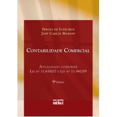 Contabilidade Comercial: Atualizado Conforme Lei Nº 11.638/07 E Lei Nº 11.941/09 (Livro-Texto)