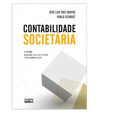 Contabilidade Societária: Atualizada Pela Lei Nº 11.941/09 E Pelas Normas Do Cpc