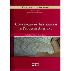 Convenção De Arbitragem E Processo Arbitral