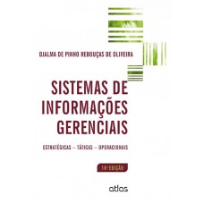 Sistemas De Informações Gerenciais: Estratégicas, Táticas E Operacionais