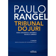 Tribunal Do Júri: Visão Linguística, Histórica, Social E Jurídica