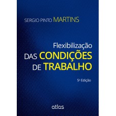 Flexibilização Das Condições De Trabalho